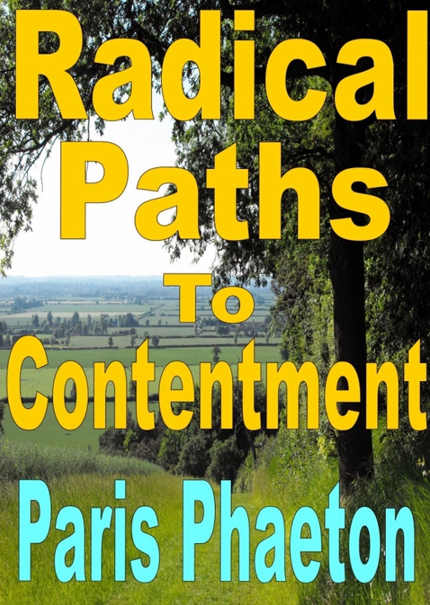 Radical Paths To Contentment