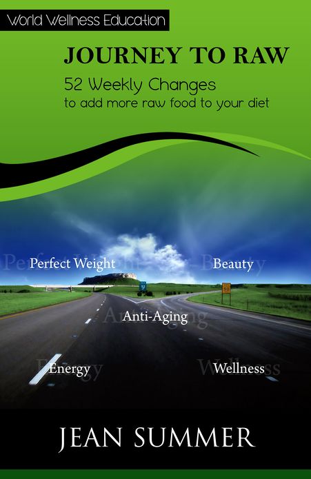 Journey to Raw: 52 Weekly Changes to add more raw to your diet