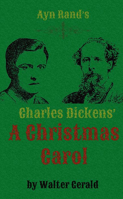 Ayn Rand's Charles Dickens' A Christmas Carol