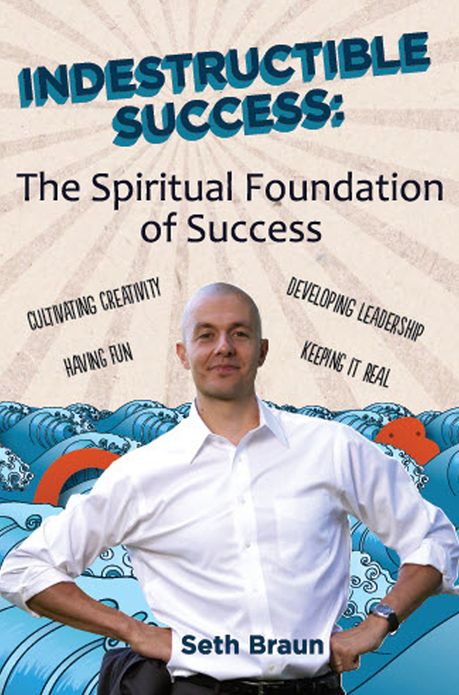 Indestructible Success: The Spiritual Foundation of Success