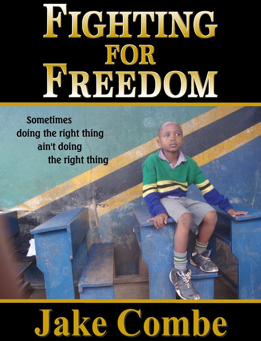 Fighting For Freedom: Sometimes Doing The Right Thing Ain't Doing The Right Thing