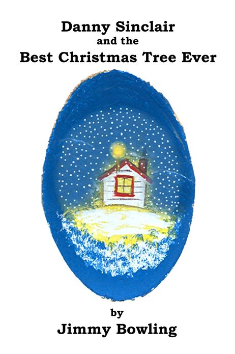 Danny Sinclair and the Best Christmas Tree, Ever