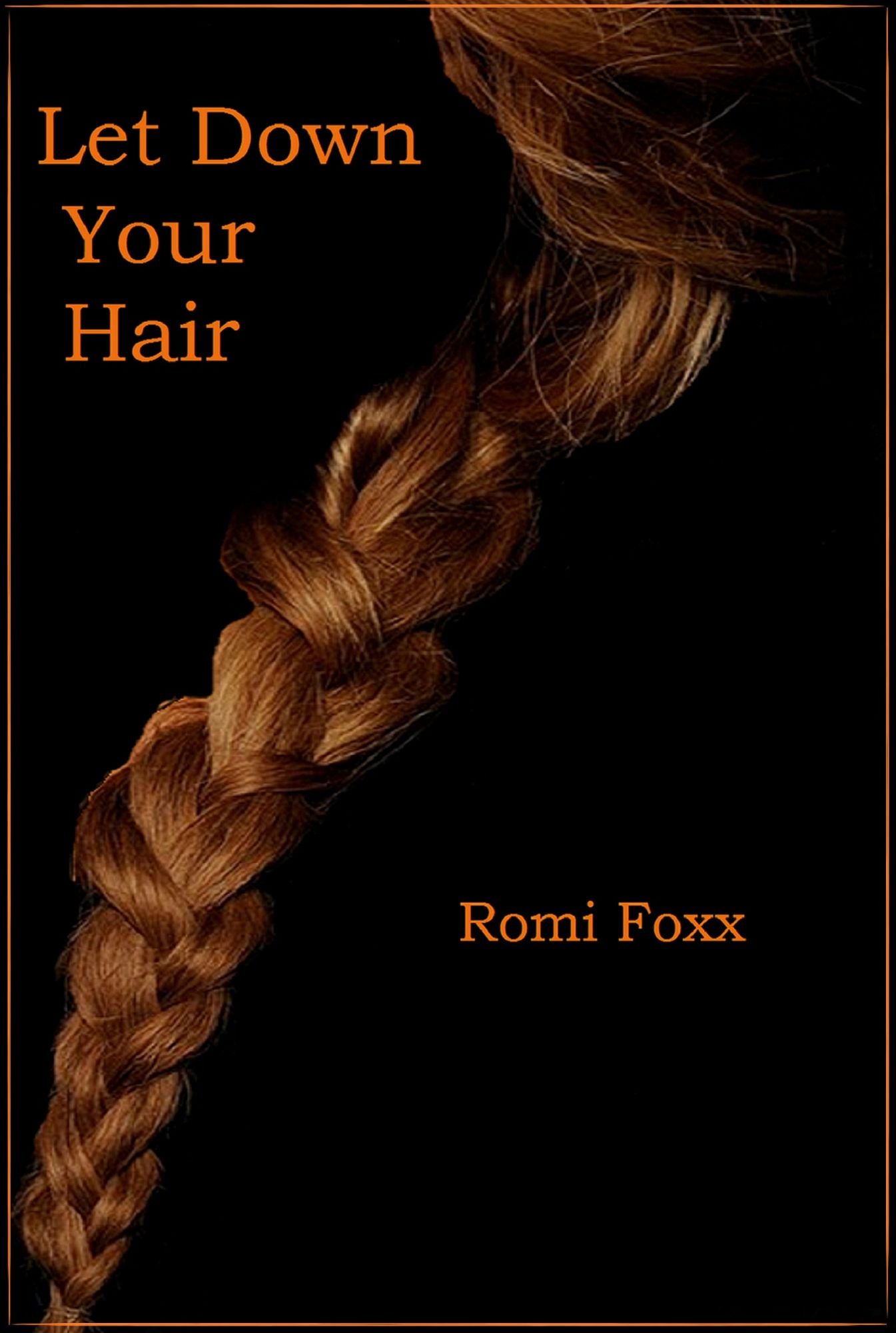 Let Down Your Hair: A Twisted Fairytale