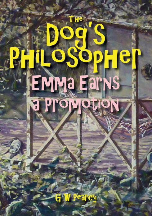 The Dog's Philosopher: Emma Earns a Promotion
