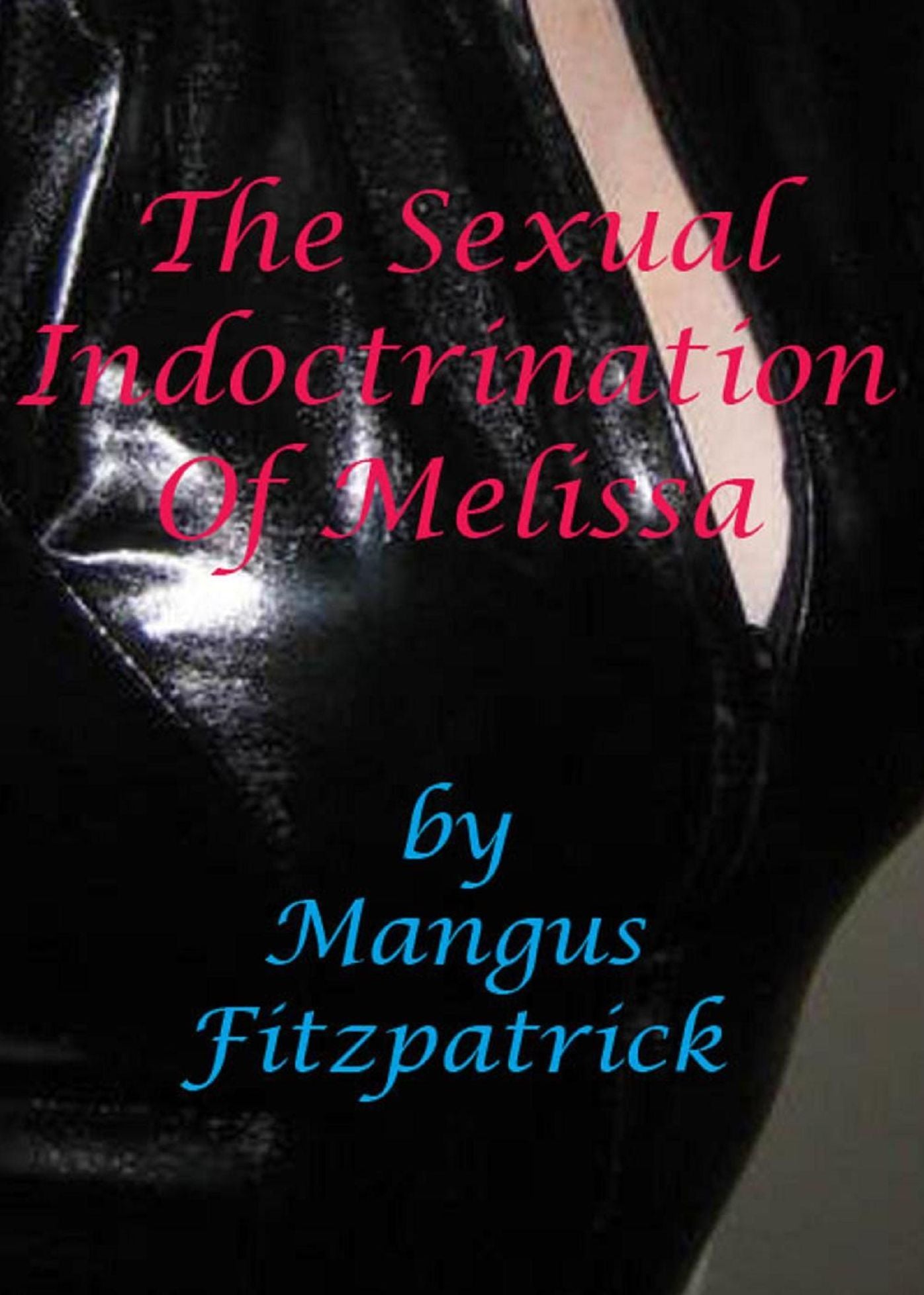 The Sexual Indoctrination of Melissa