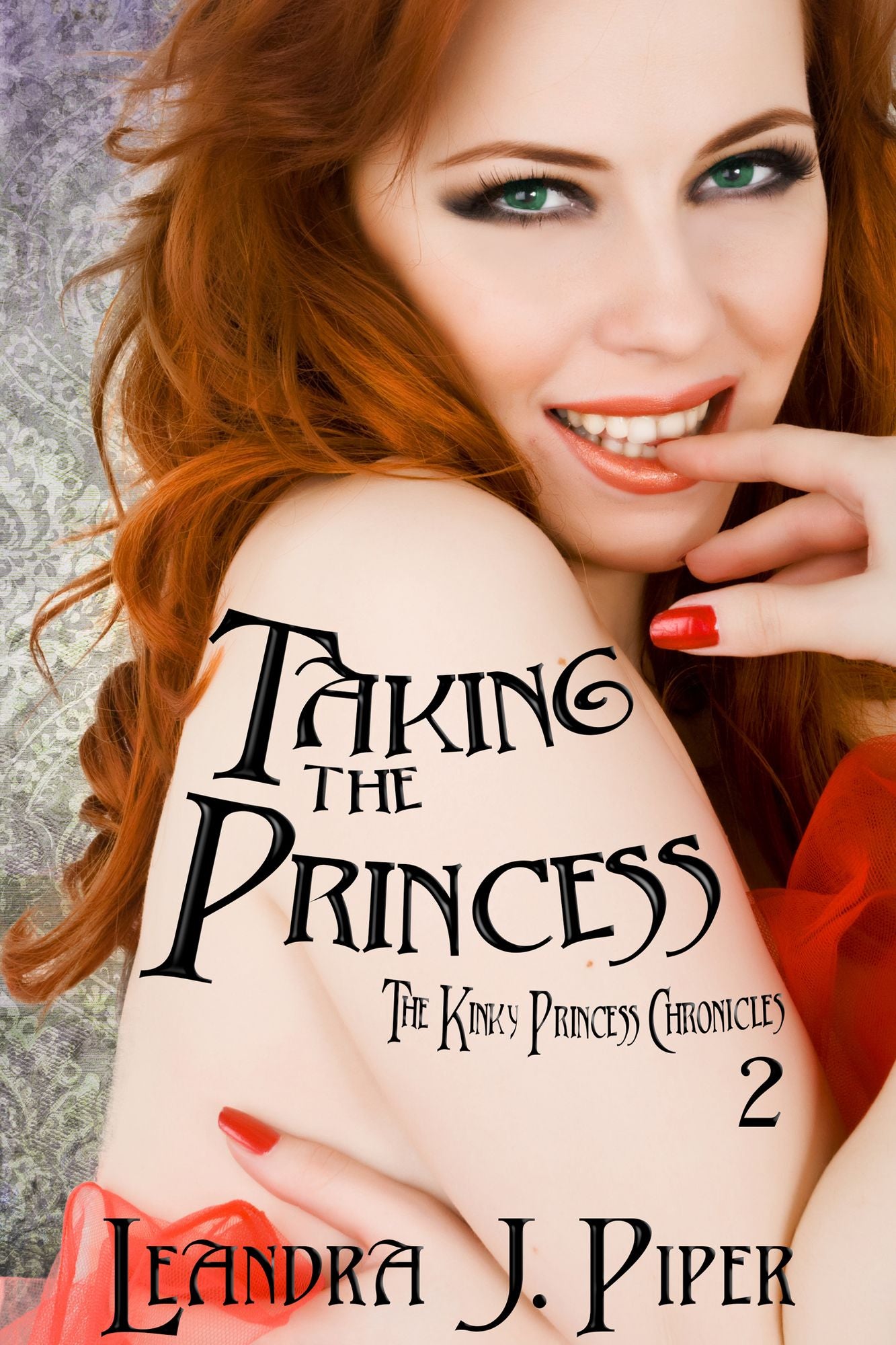 The Kinky Princess Chronicles: Taking the Princess