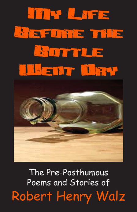 My Life Before the Bottle Went Dry
