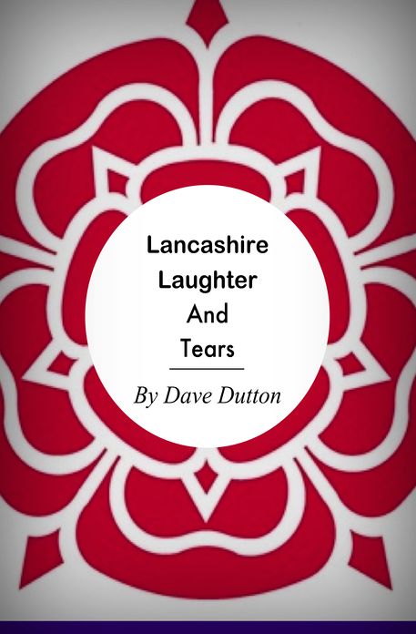 Lancashire Laughter and Tears