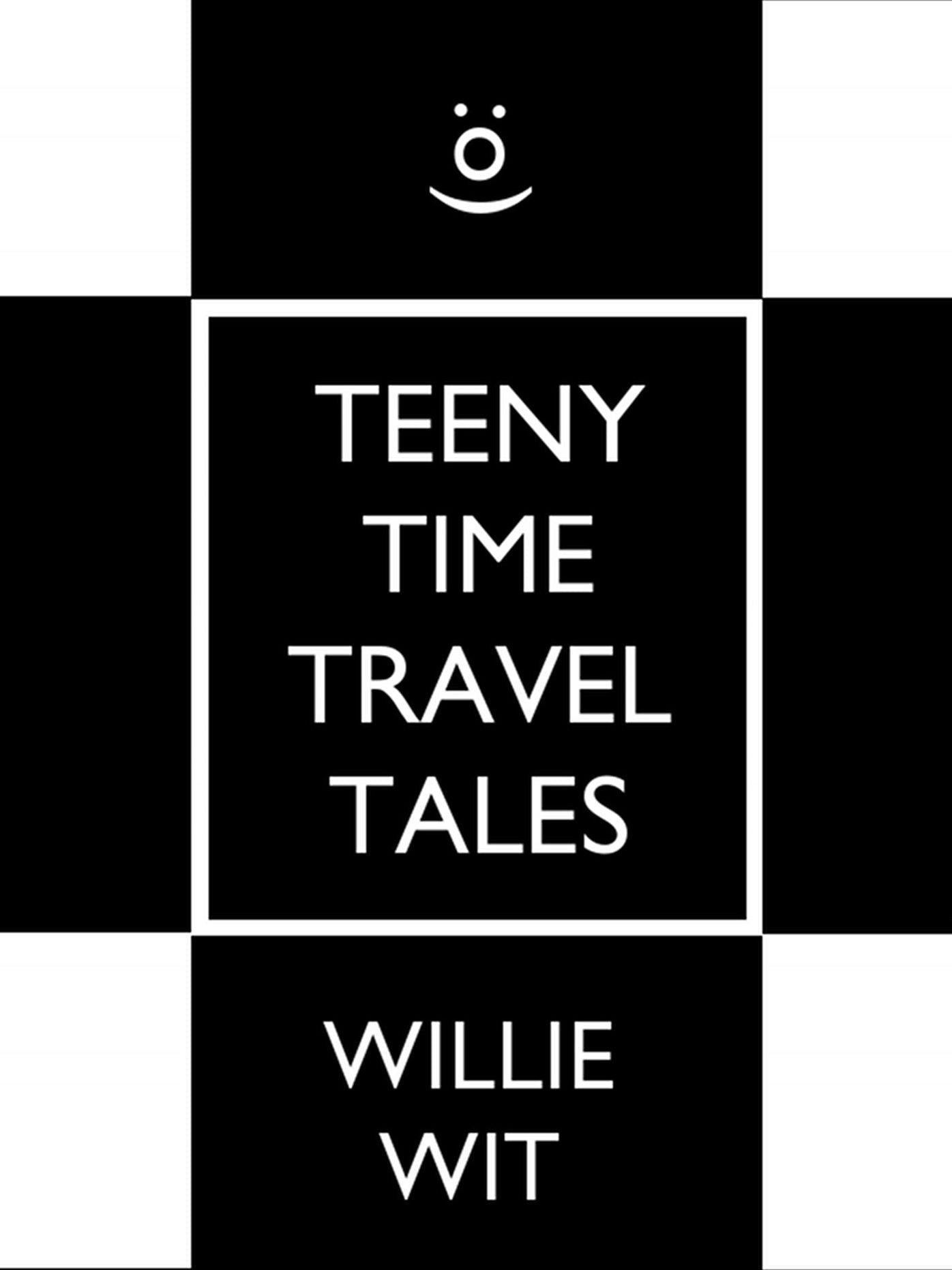 Teeny Time Travel Tales