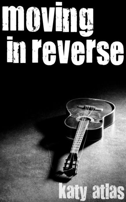 Moving In Reverse (Moving Neutral, Book Two)