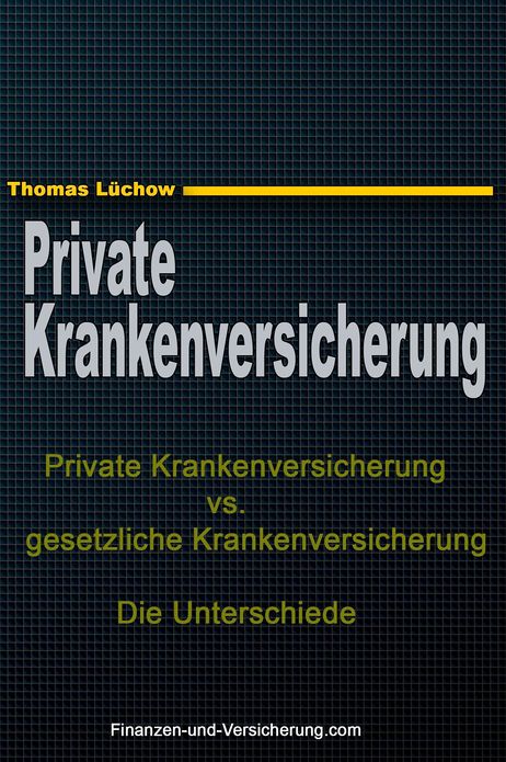 Private Krankenversicherung vs. gesetzliche Krankenversicherung - die Unterschiede