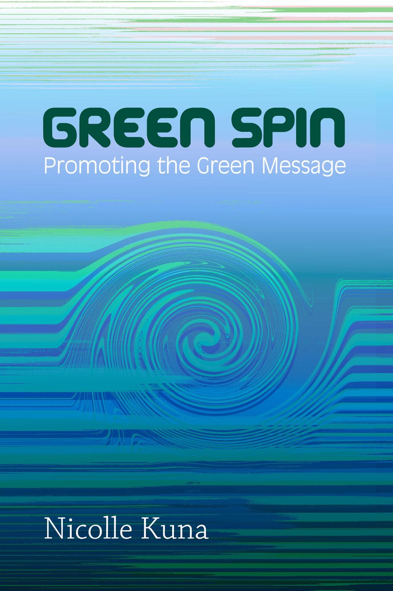 Green Spin (Or) Promoting the Green Message 2013