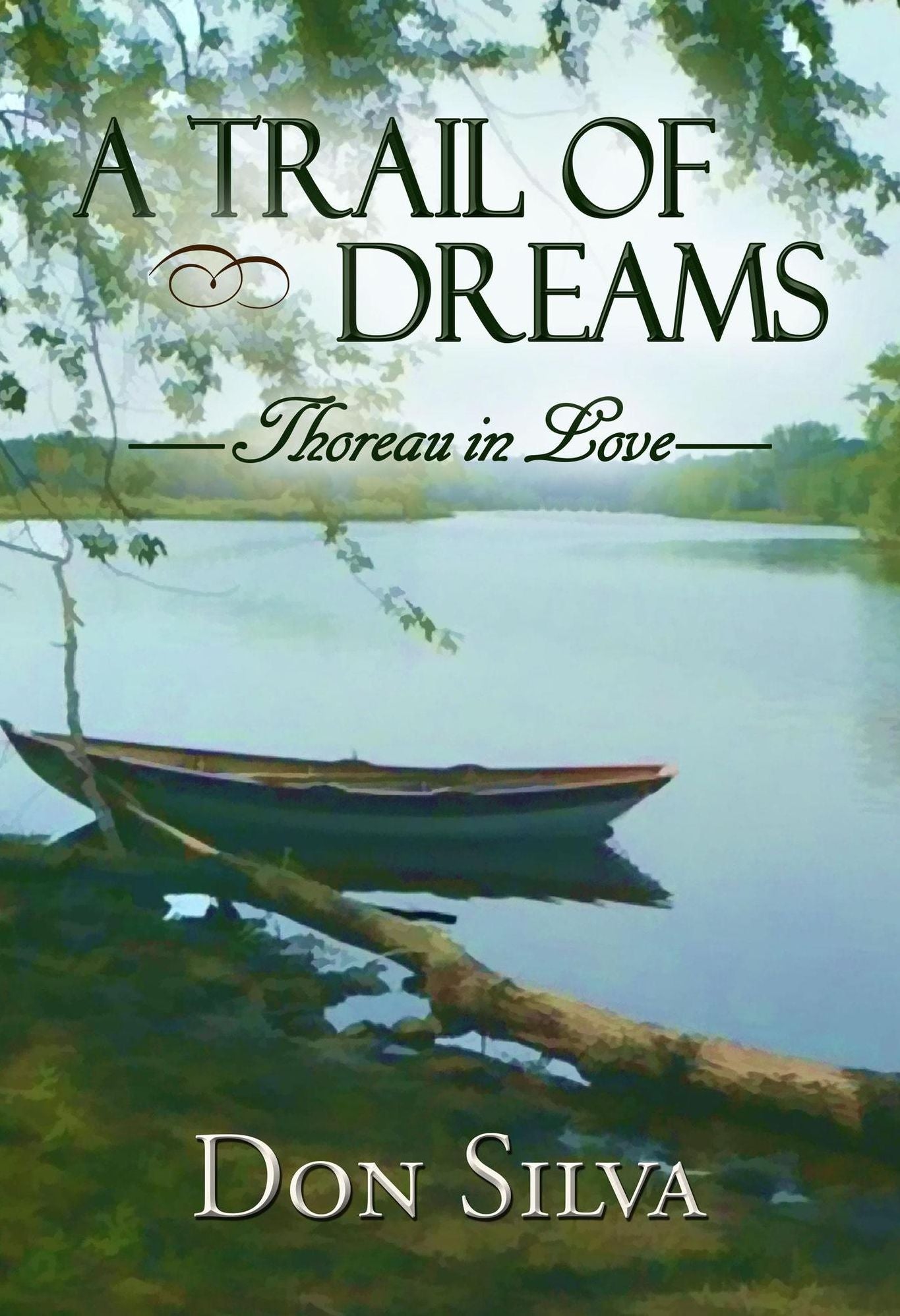 A Trail of Dreams Thoreau in Love