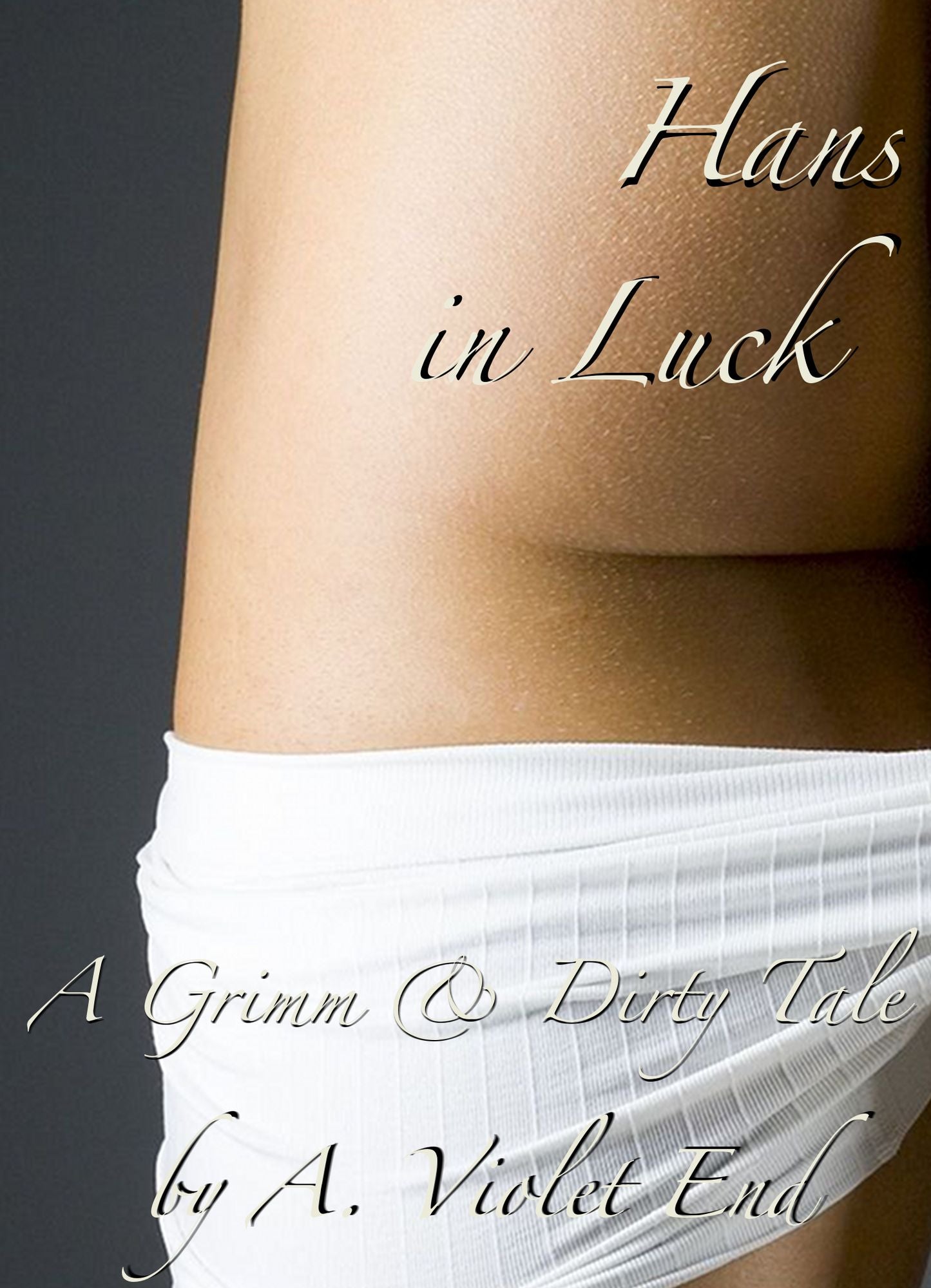 Hans in Luck, a Grimm & Dirty Sex Tale