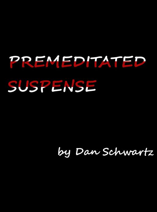 Premeditated Suspense