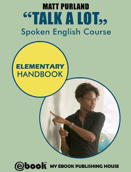 Talk A Lot: Spoken English Course - Elementary Handbook