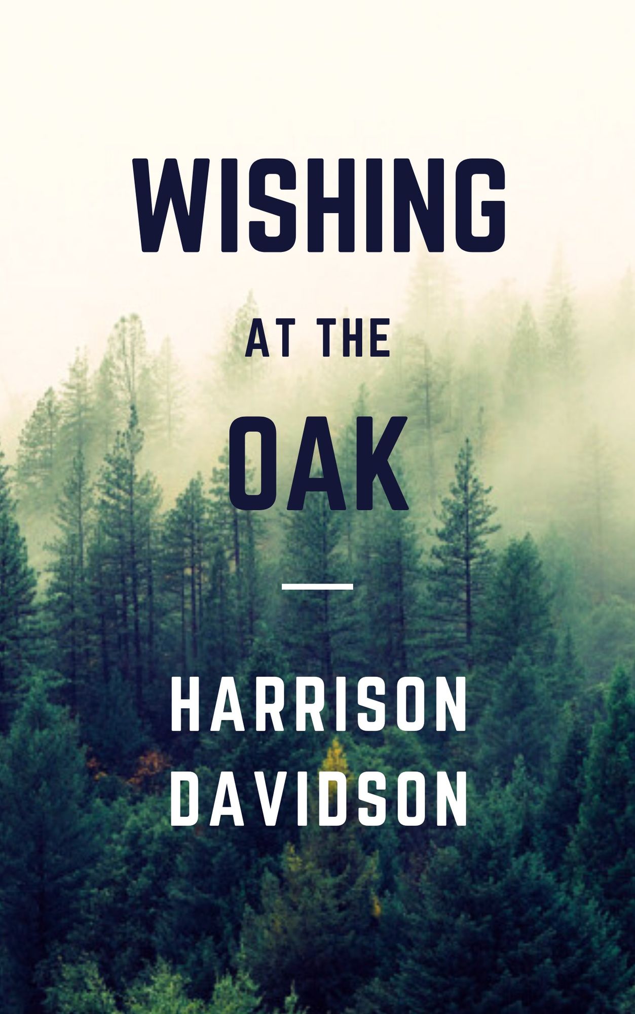 Everybody Knows Not to Ever Go Wishing at the Oak