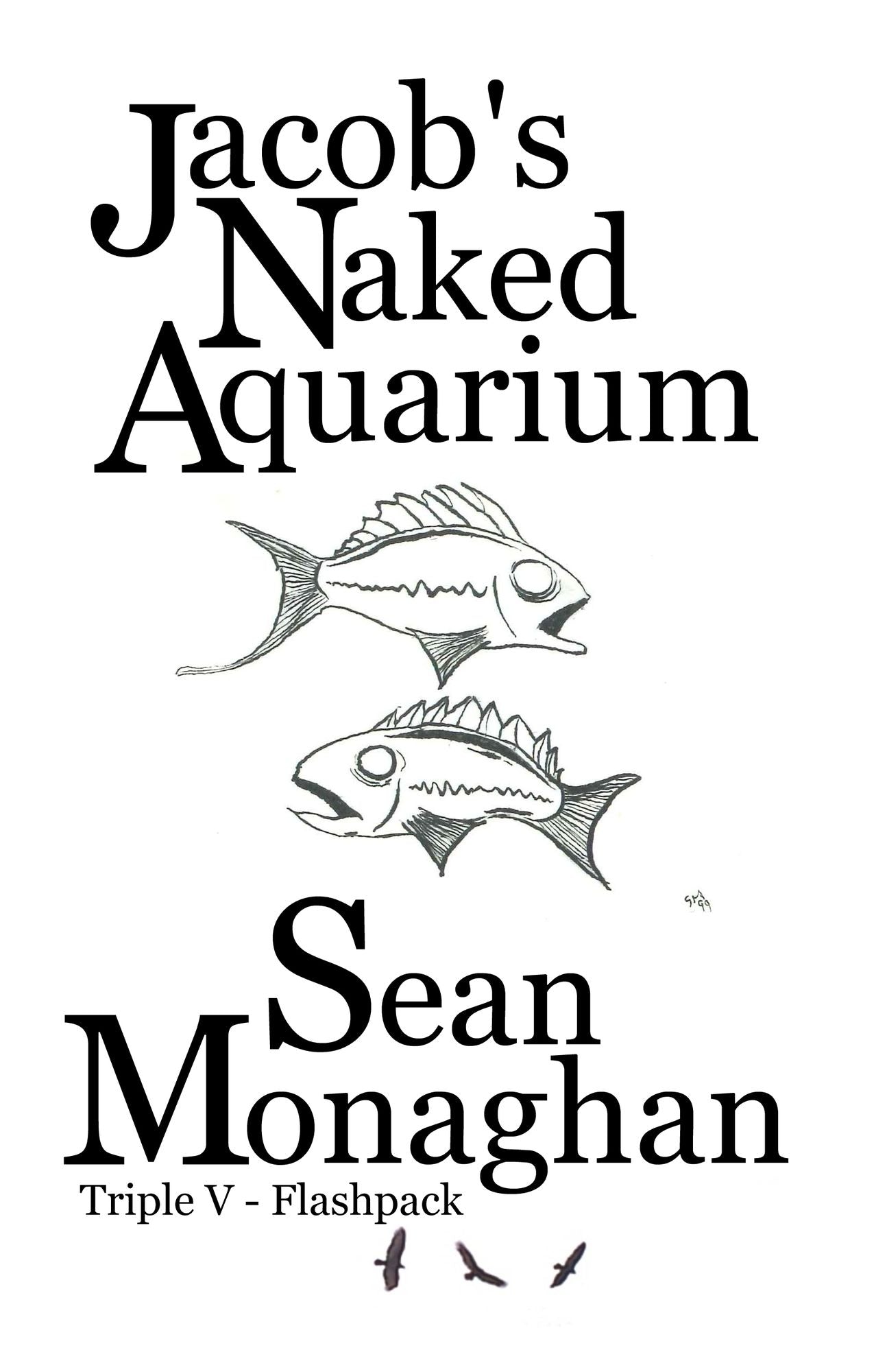 Jacob's Naked Aquarium and other stories