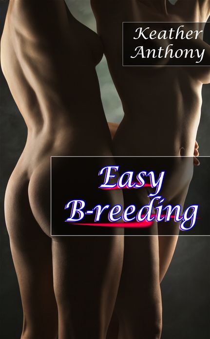 Easy B-reeding