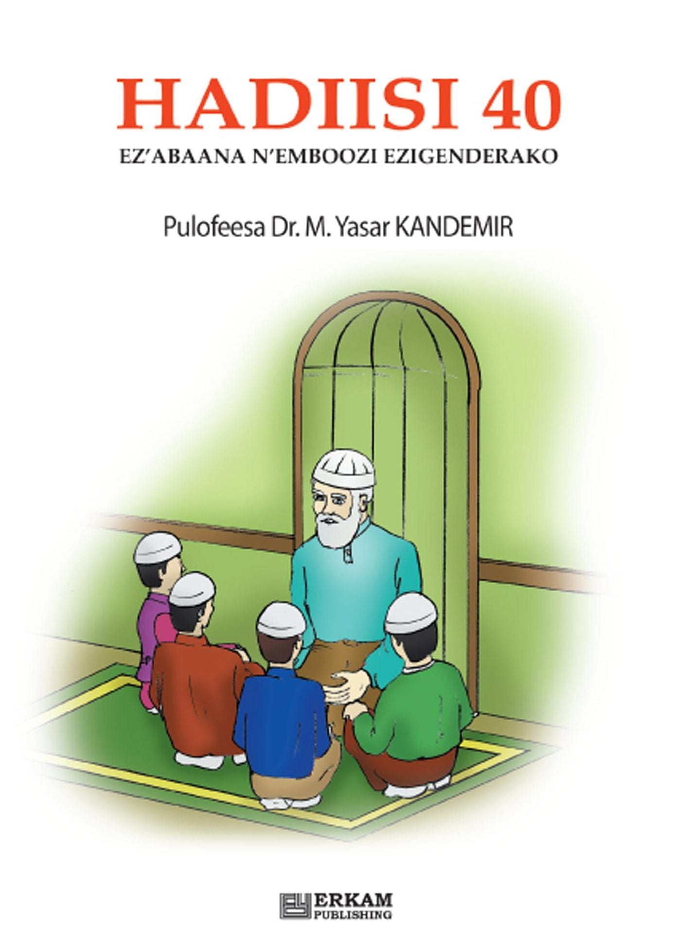 Hadiisi 40 Ez'abaana N'emboozi Ezigenderako
