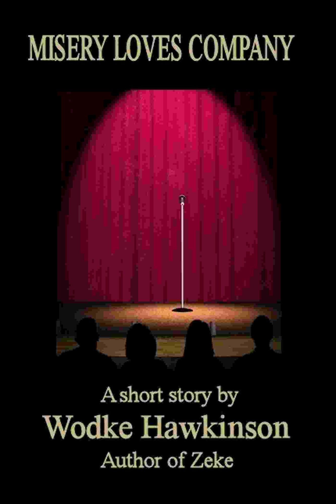Misery Loves Company, a short story