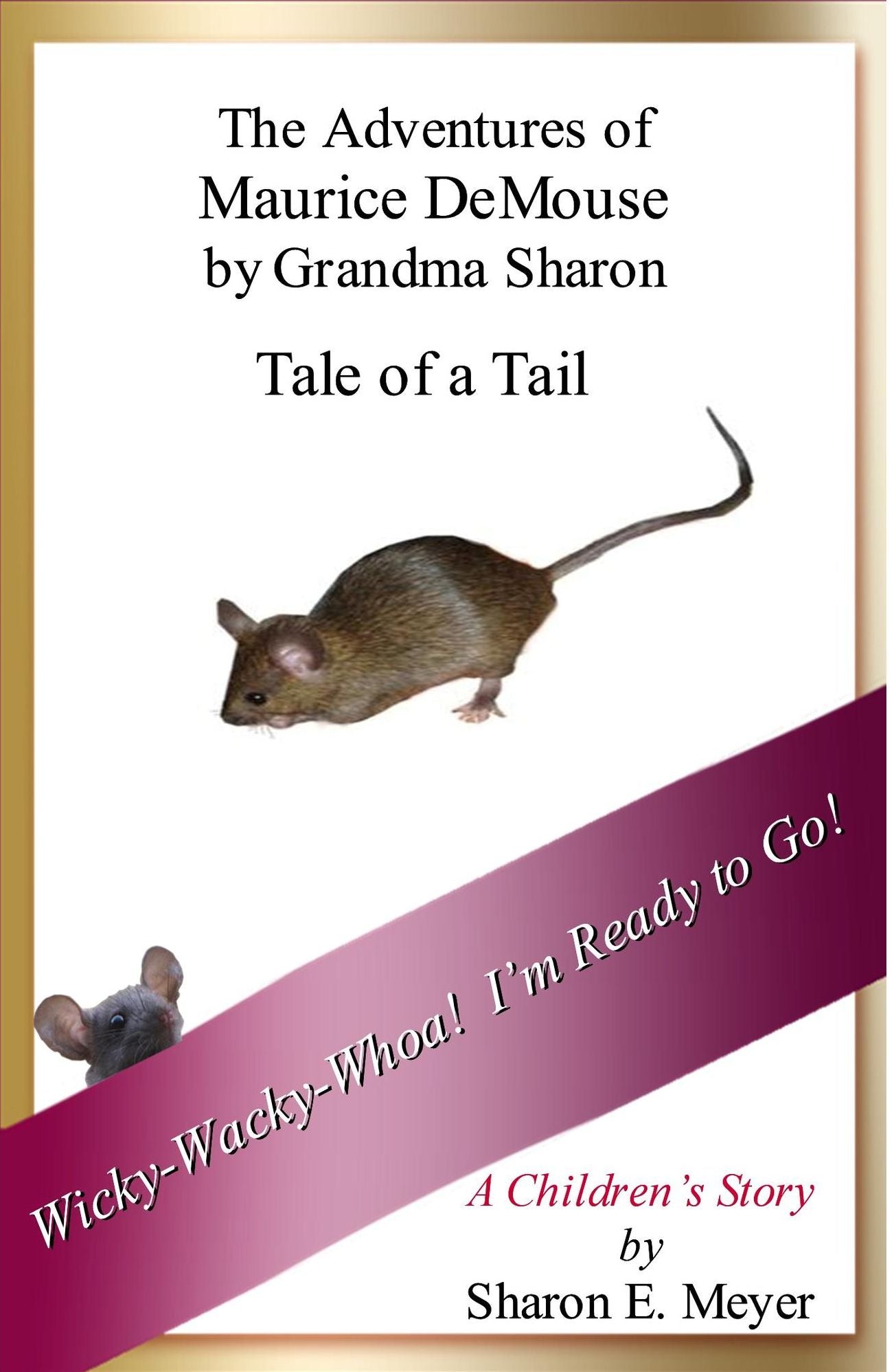 The Adventures of Maurice DeMouse by Grandma Sharon, Tale of a Tail