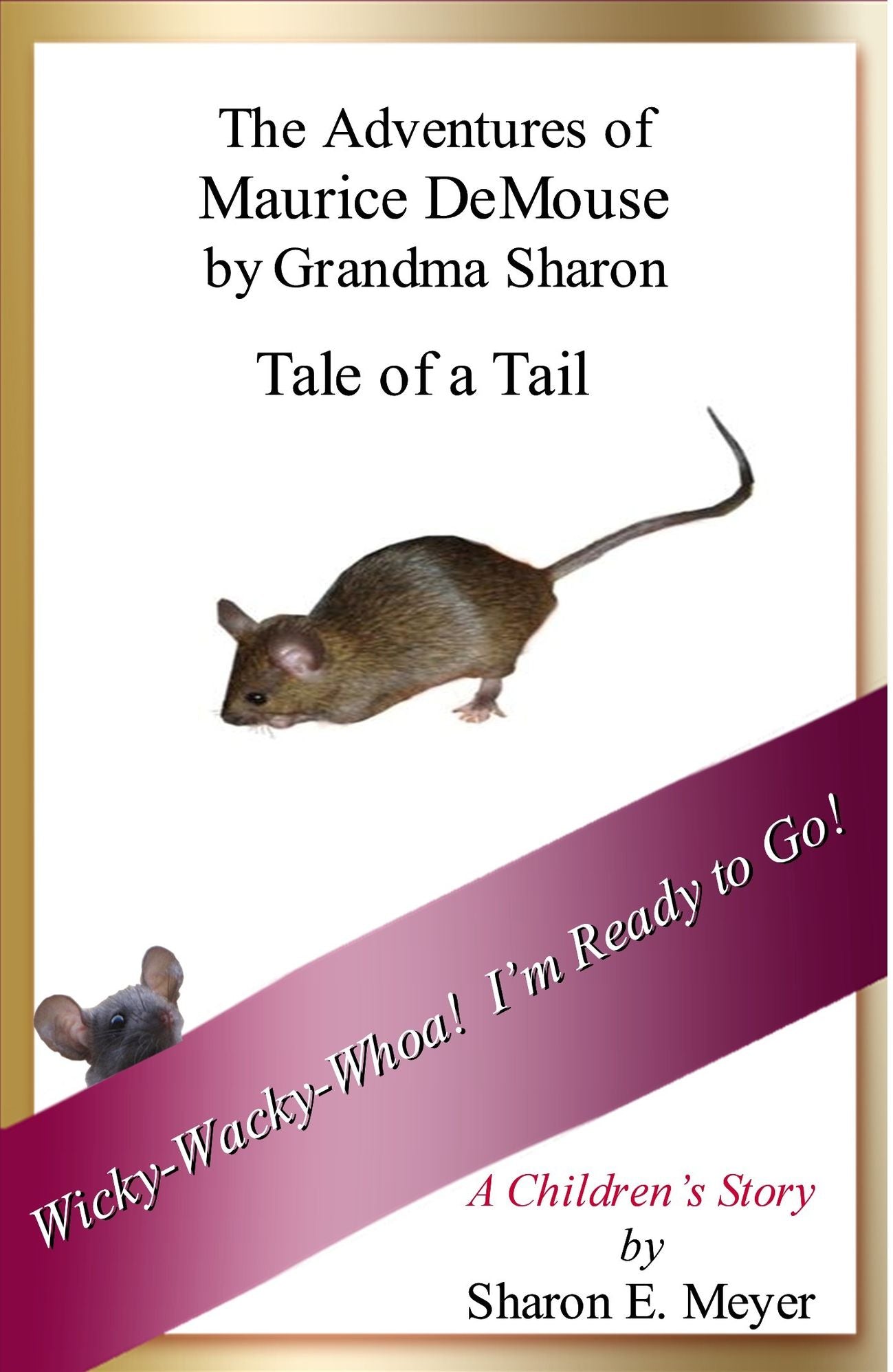 The Adventures of Maurice DeMouse by Grandma Sharon, Tale of a Tail