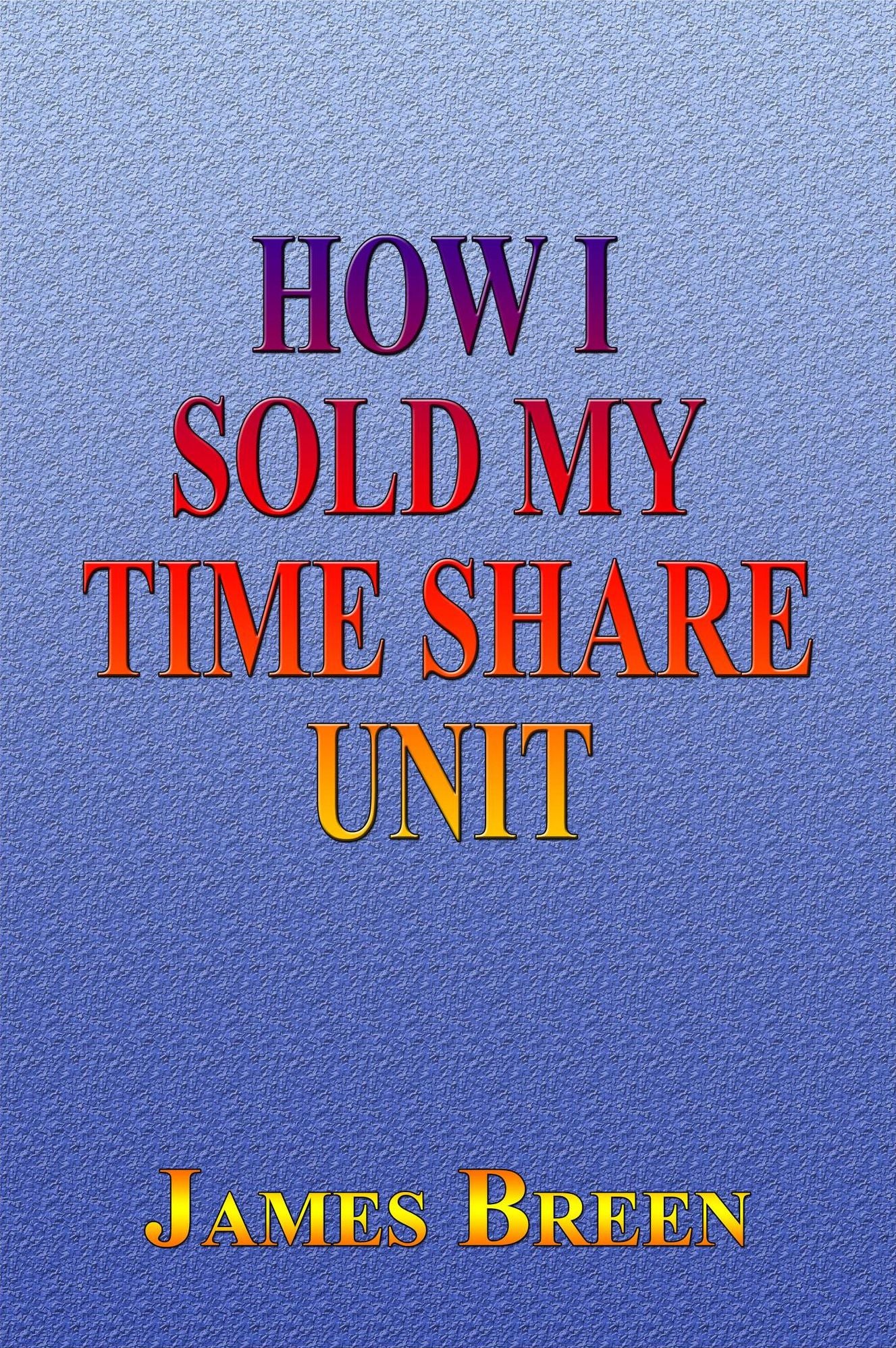 How I Sold My Timeshare Unit