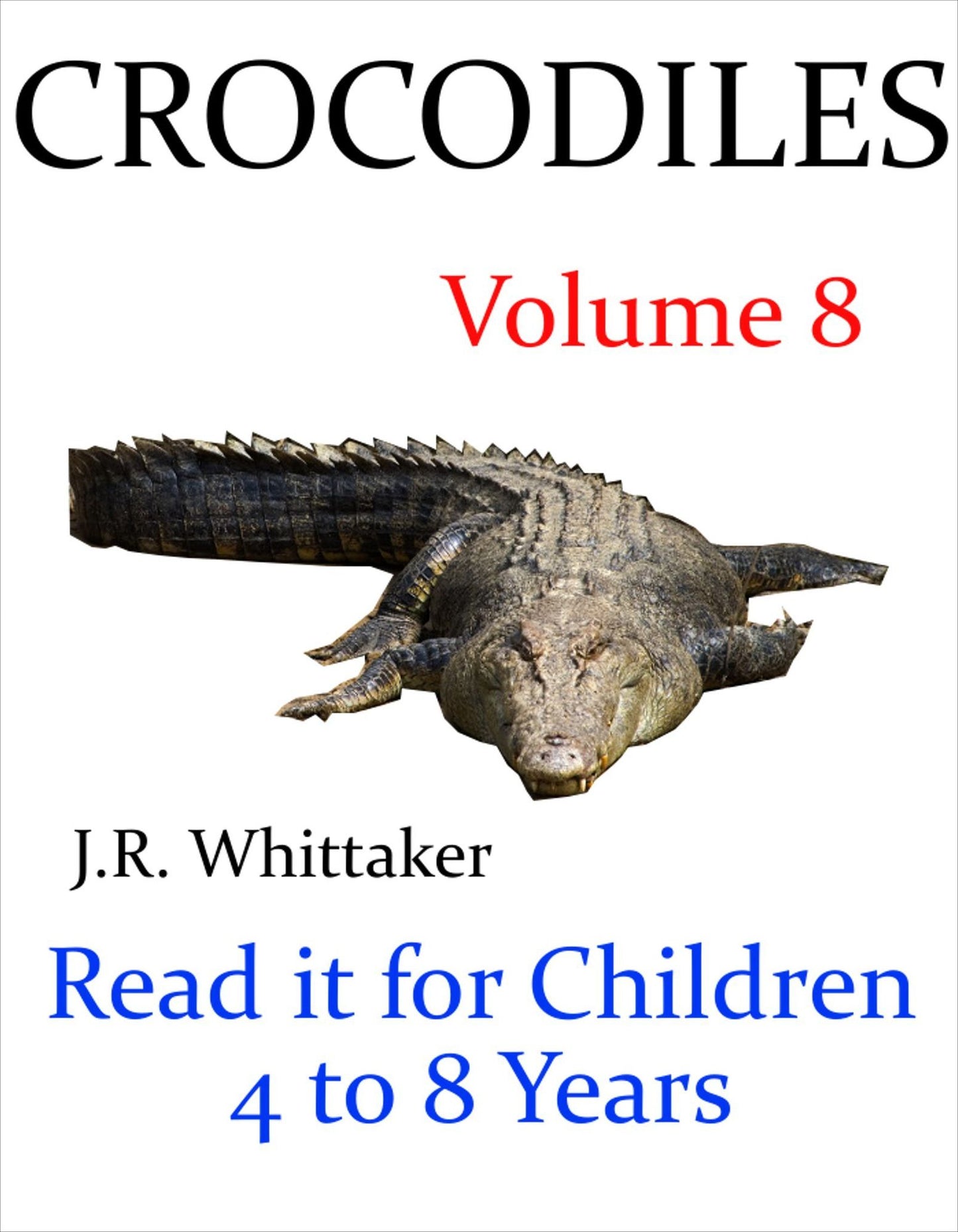 Crocodiles (Read it book for Children 4 to 8 years)