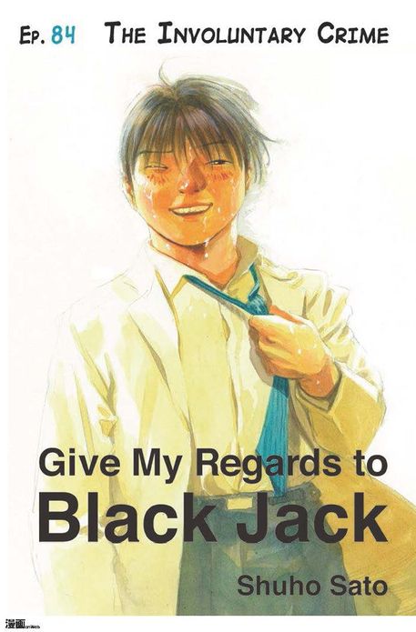 Give My Regards to Black Jack - Ep.84 The Involuntary Crime (English version)