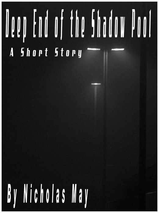 Deep End of The Shadow Pool