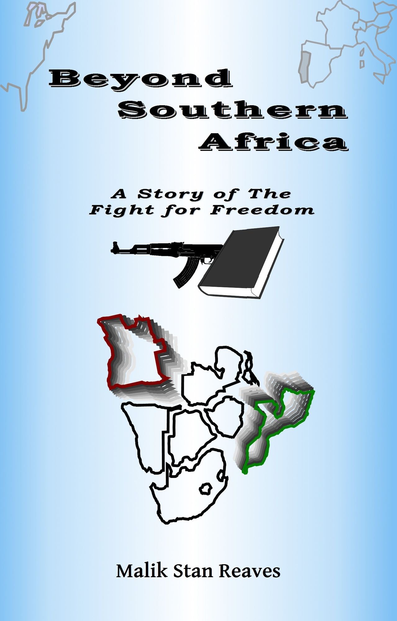 Beyond Southern Africa, A Story of the Fight for Freedom