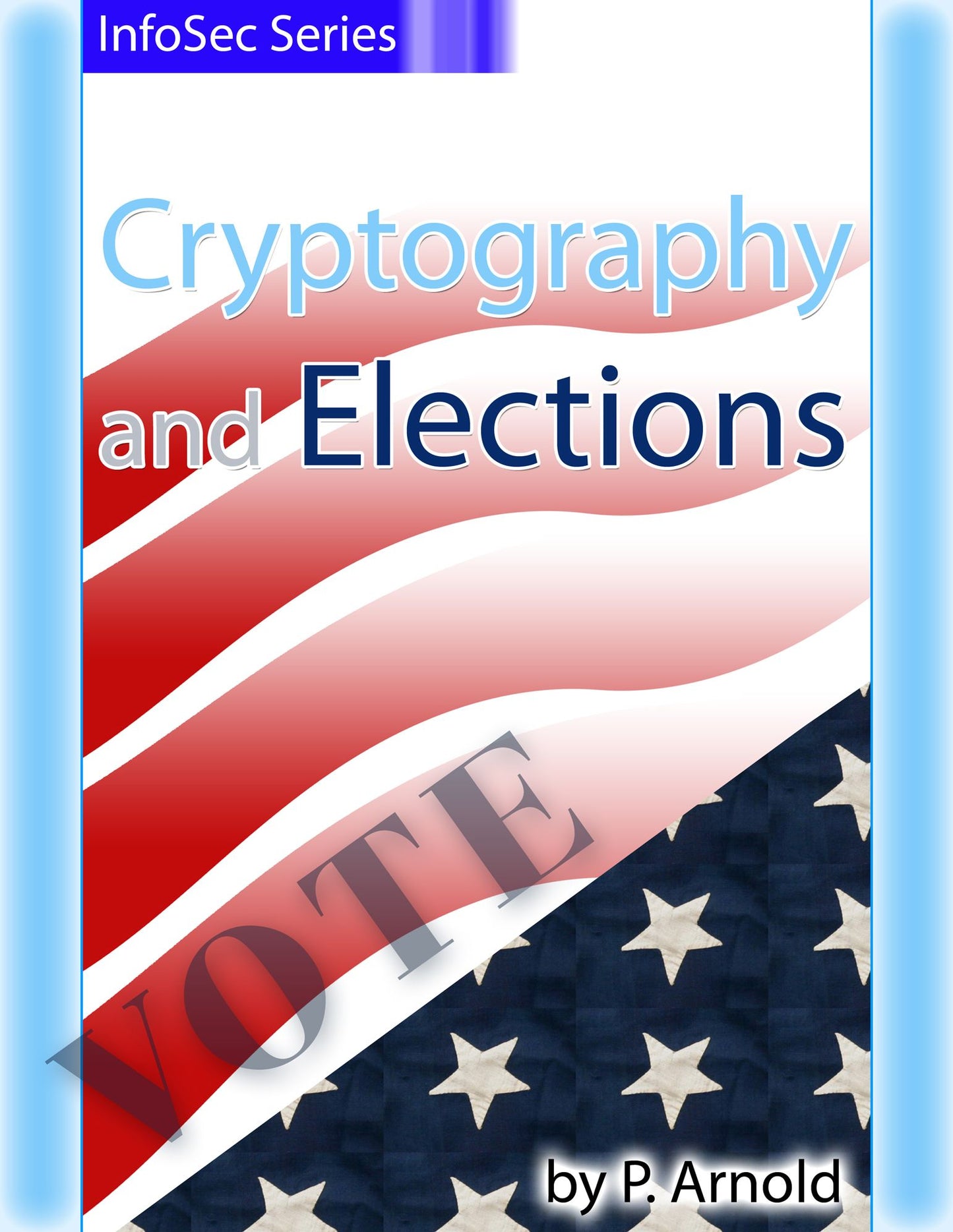 InfoSec Series: Cryptography and Elections
