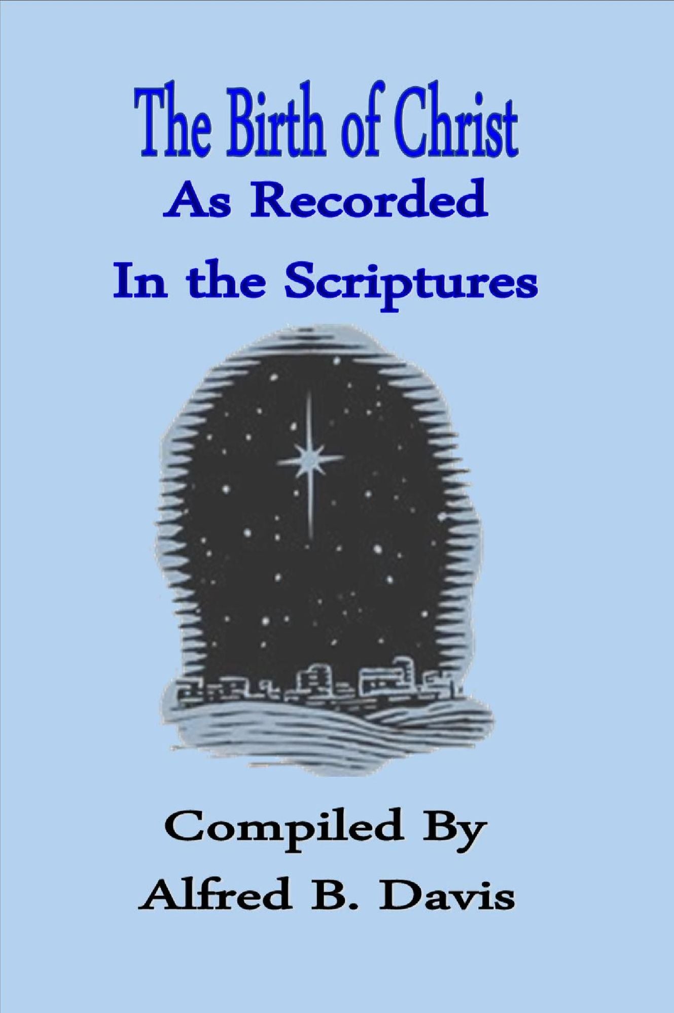 The Birth of Christ As Recorded In the Scriptures
