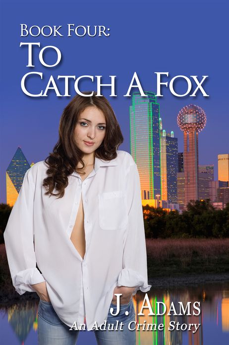 Book Four: To Catch A Fox