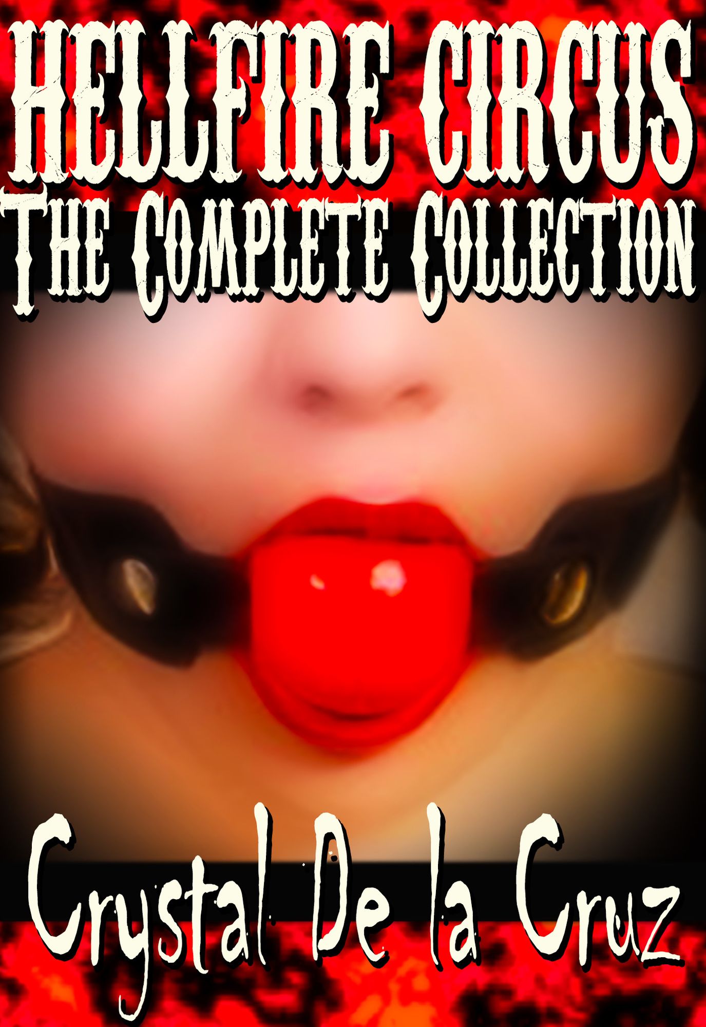 Hellfire Circus: The Complete Collection (BDSM, Erotic Romance, Paranormal)