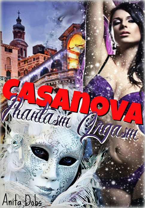 Casanova Phantasm Orgasm (Ghost Sex Supernatural Erotica)