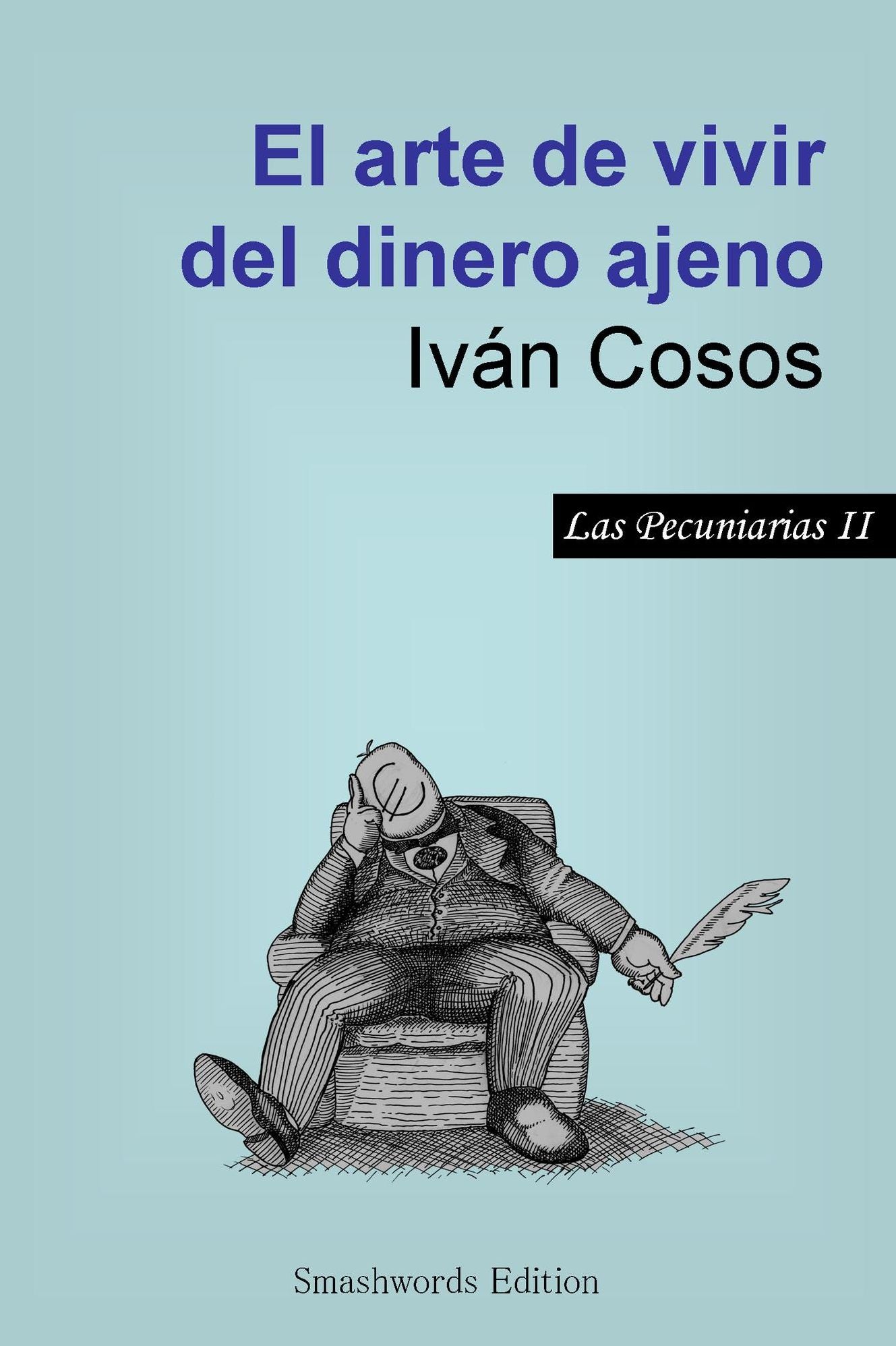 El arte de vivir del dinero ajeno