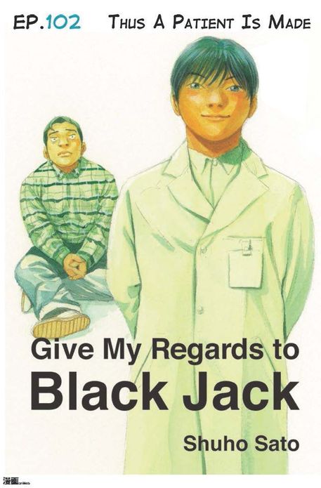 Give My Regards to Black Jack - Ep.102 Thus A Patient Is Made (English version)