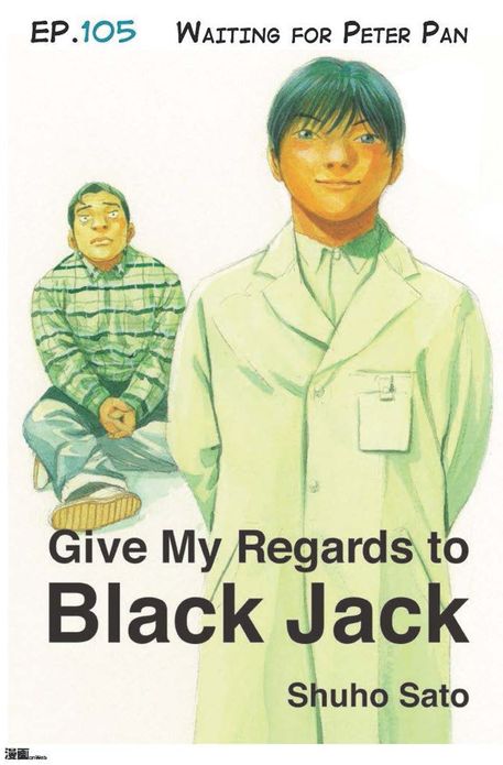 Give My Regards to Black Jack - Ep.105 Waiting for Peter Pan (English version)