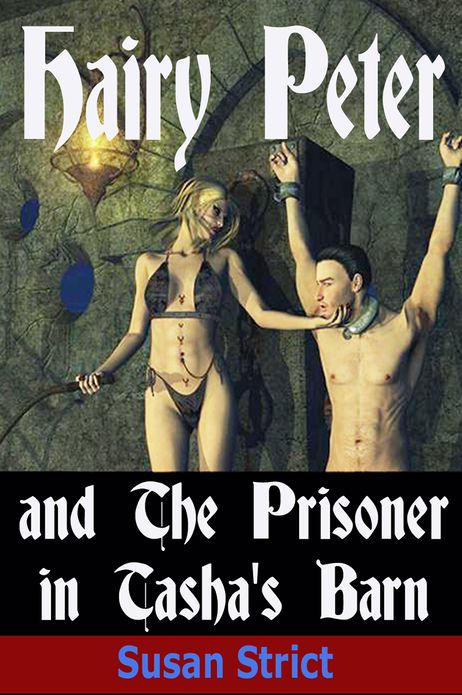 Hairy Peter and The Prisoner in Tasha's Barn