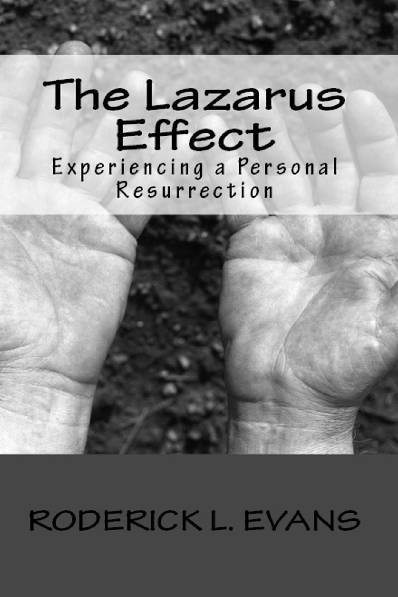 The Lazarus Effect: Experiencing a Personal Resurrection