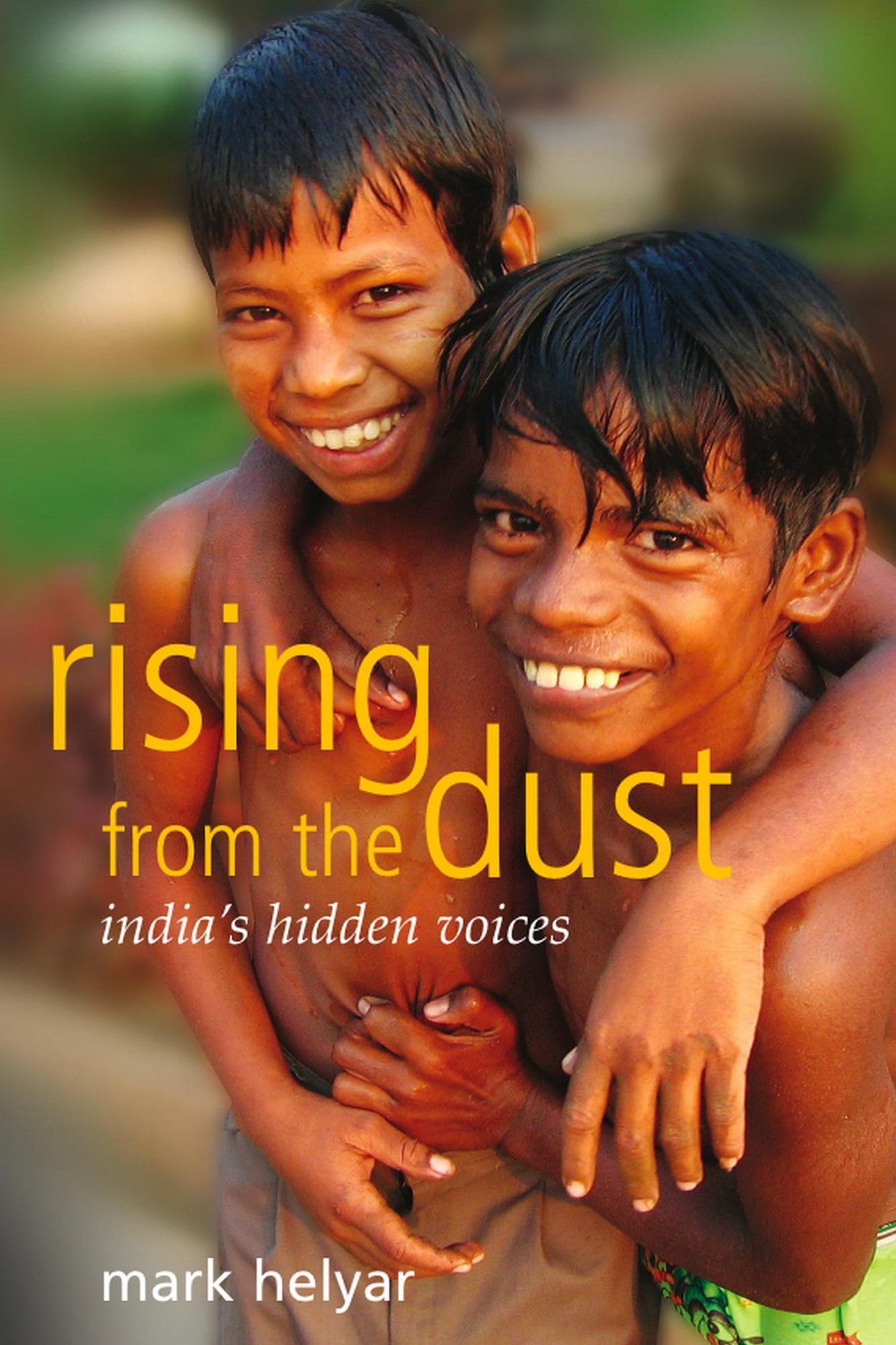 Rising from the Dust ~ India's Hidden Voices