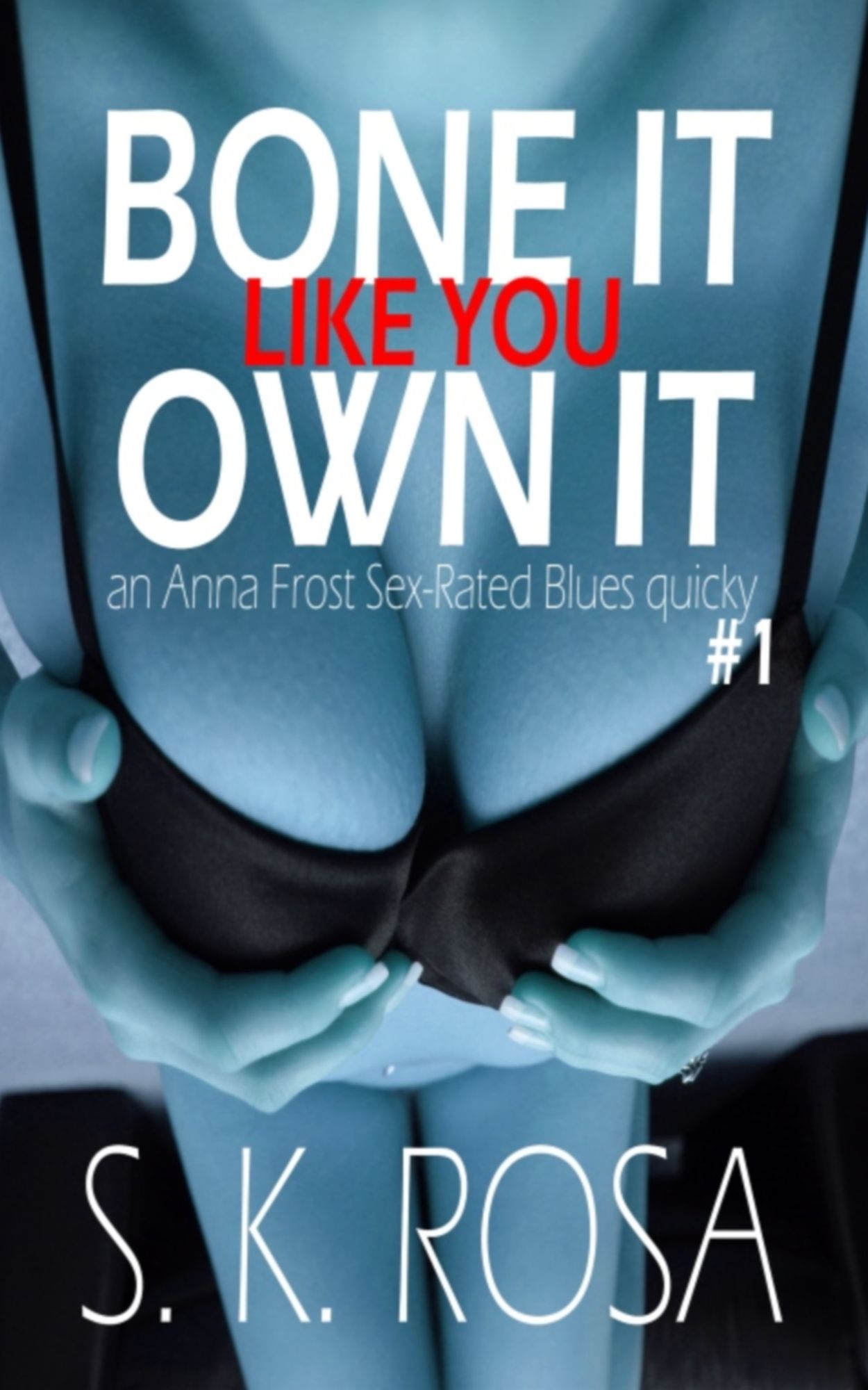 The Adventures of Anna Frost 1: Bone It Like You Own It
