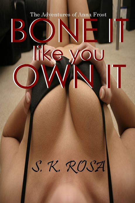 The Adventures of Anna Frost 1: Bone It Like You Own It