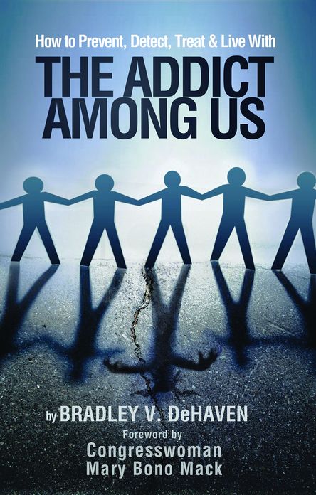How to Prevent, Detect, Treat, and Live with The Addict Among Us