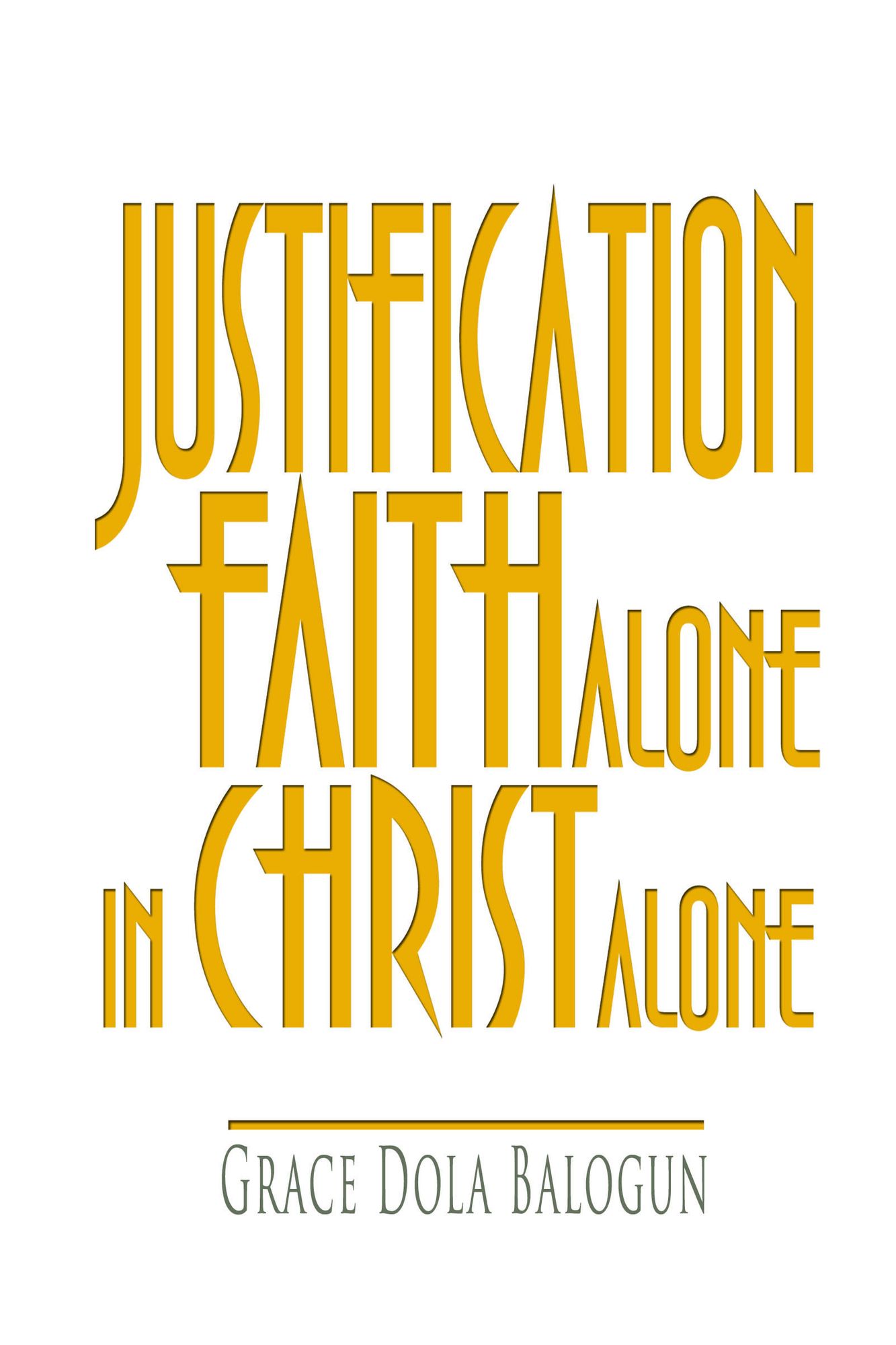 Justification By Faith Alone In Christ Alone