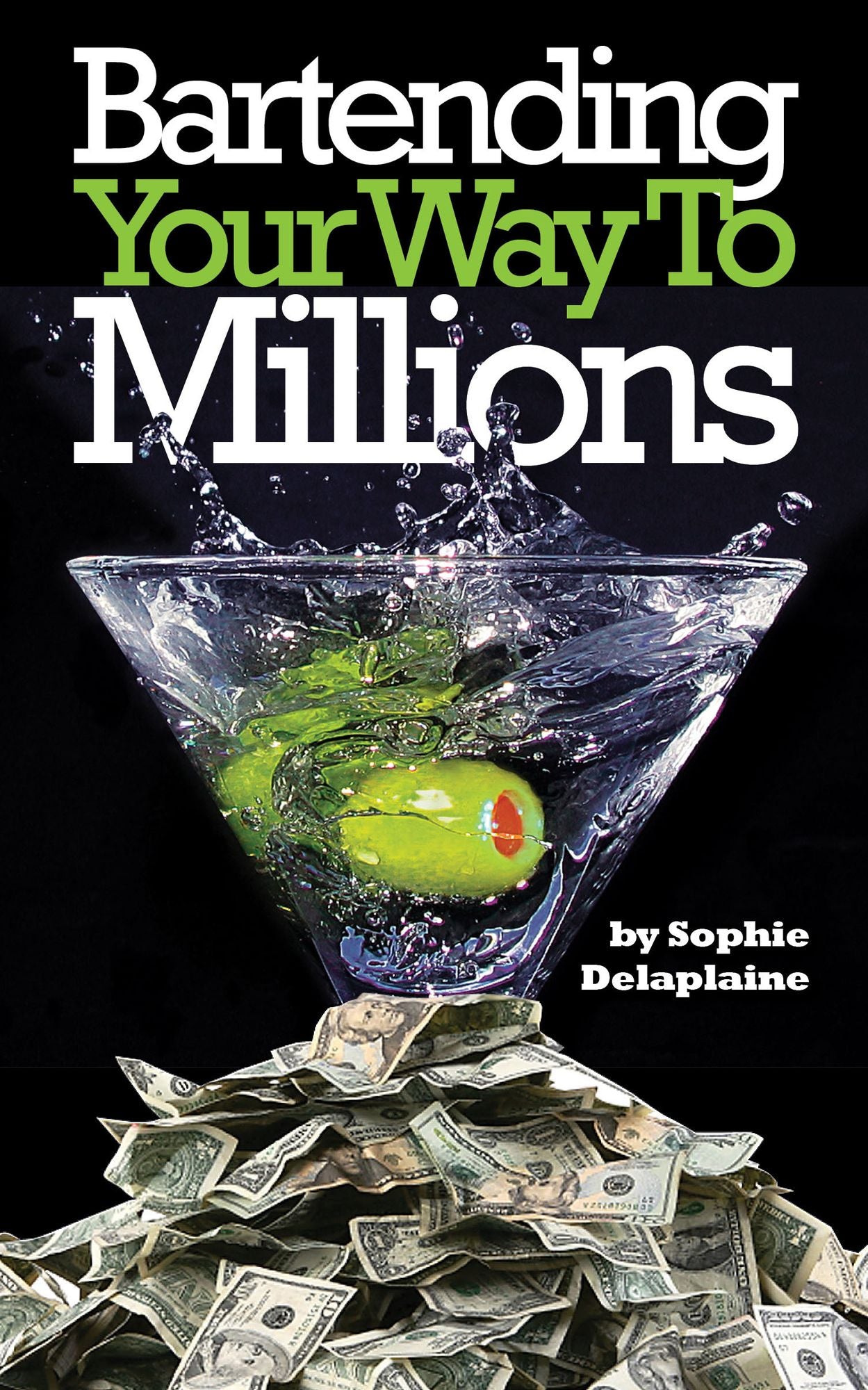 Bartending Your Way to Millions