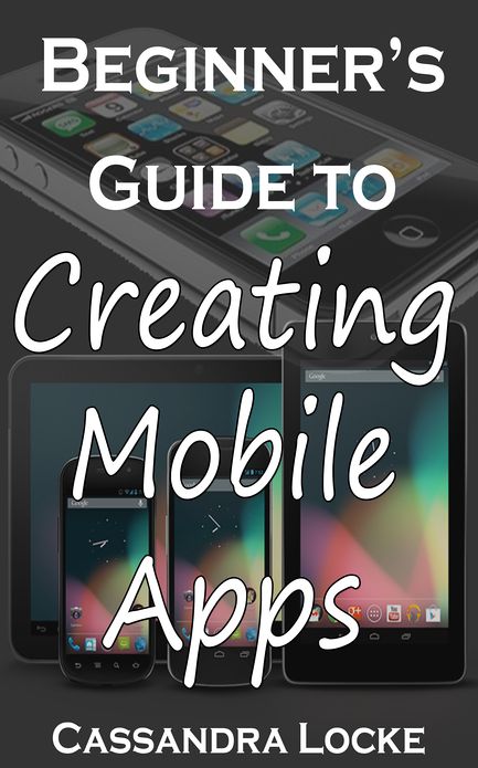 Beginner's Guide to Creating Mobile Apps