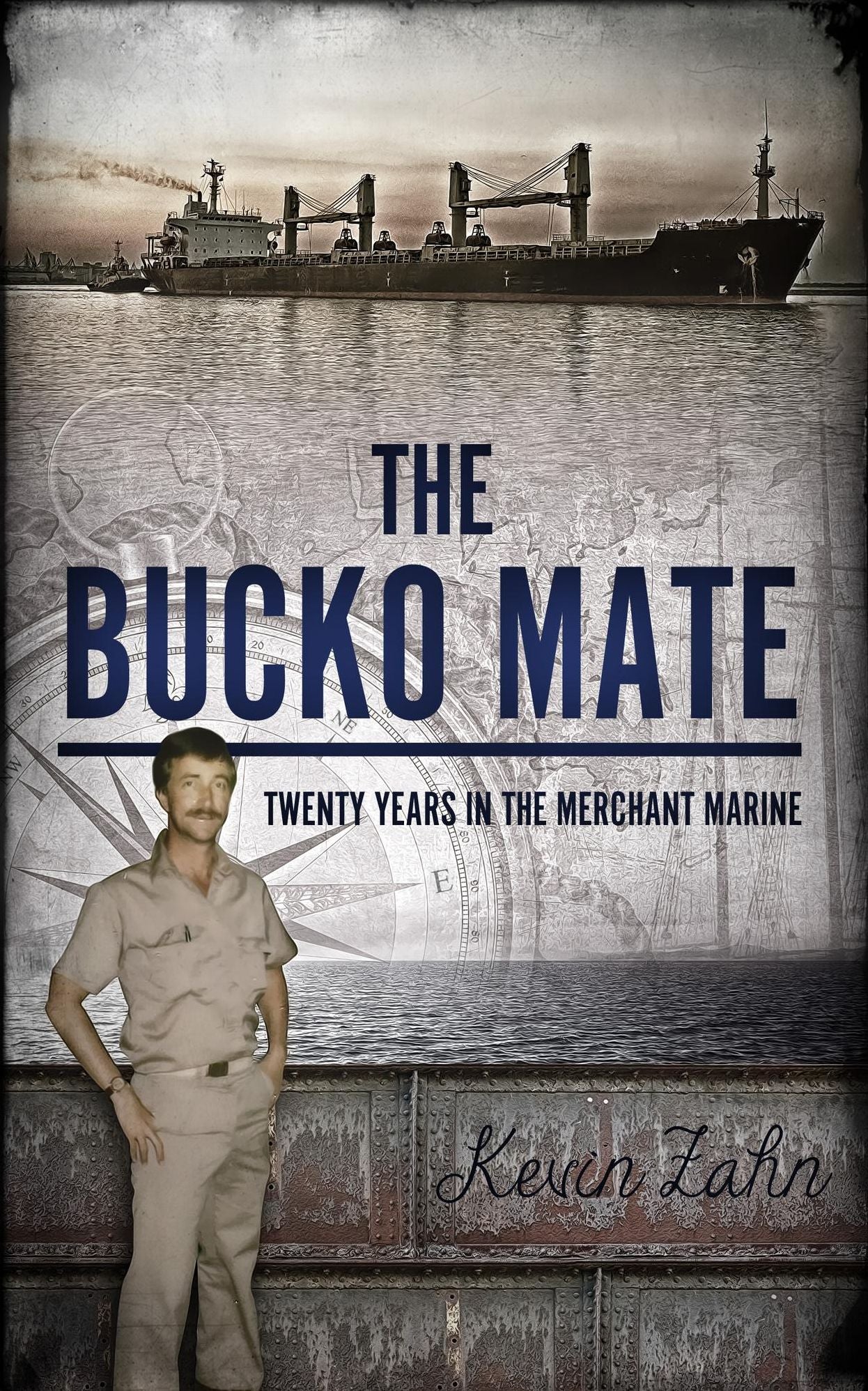 The Bucko Mate: Twenty Years in the Merchant Marine